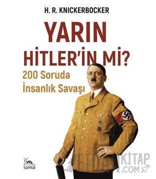 Yarın Hitlerin mi?