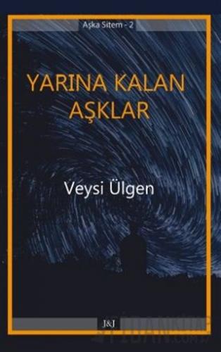 Yarına Kalan Aşklar Veysi Ülgen