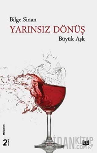 Yarınsız Dönüş - Büyük Aşk