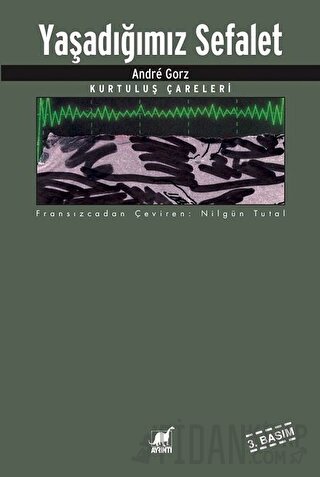 Yaşadığımız Sefalet