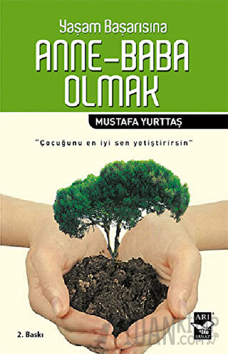 Yaşam Başarısına Anne - Baba Olmak