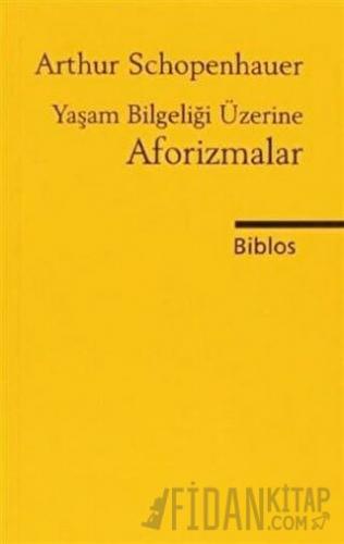 Yaşam Bilgeliği Üzerine Aforizmalar