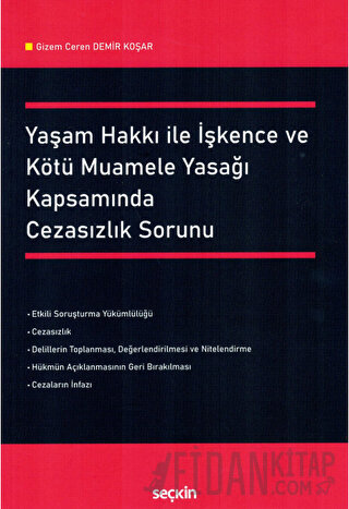Yaşam Hakkı ile İşkence ve Kötü Muamele Yasağı Kapsamında Cezasızlık Sorunu