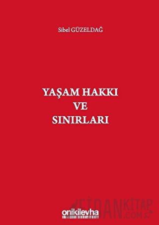 Yaşam Hakkı ve Sınırları
