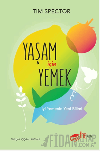 Yaşam İçin Yemek – İyi Yemenin Yeni Bilimi