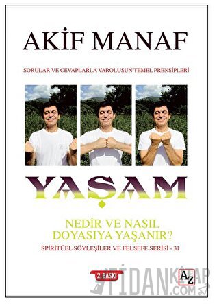 Yaşam Nedir ve Nasıl Doyasıya Yaşanır?