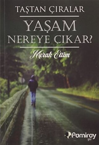 Yaşam Nereye Çıkar? Merak Ettim