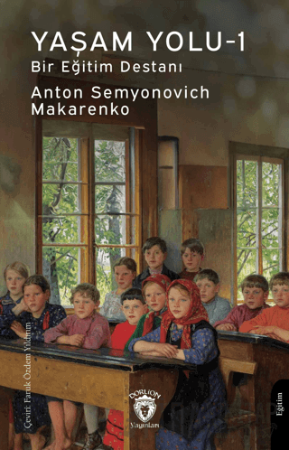 Yaşam Yolu - 1 Anton Semyonovich Makarenko