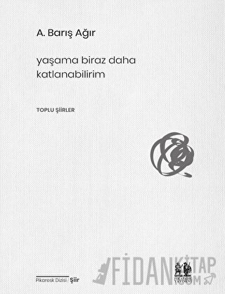 Yaşama Biraz Daha Katlanabilirim