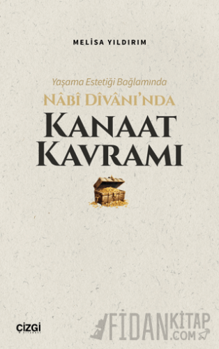 Yaşama Estetiği Bağlamında Nabi Divan’ında Kanaat Kavramı