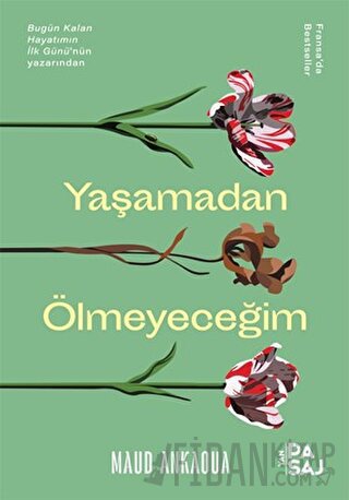 Yaşamadan Ölmeyeceğim