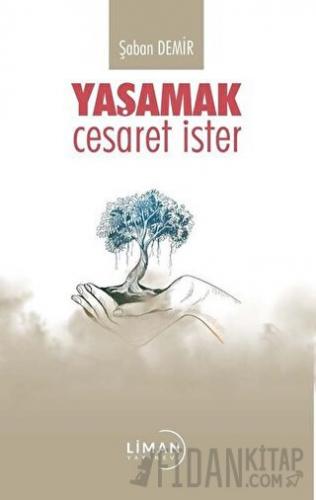Yaşamak Cesaret İster