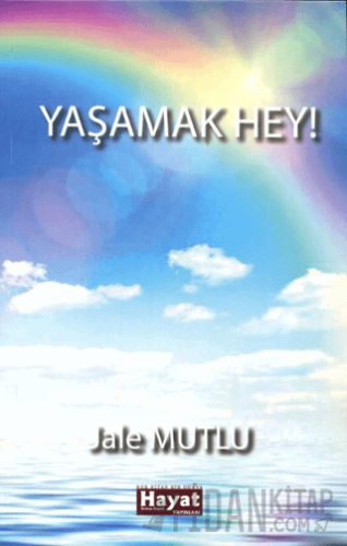 Yaşamak Hey!