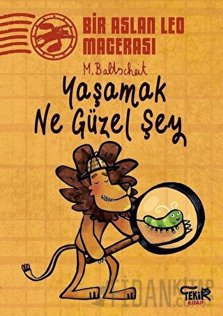 Yaşamak Ne Güzel Şey - Bir Aslan Leo Macerası