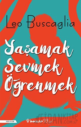 Yaşamak, Sevmek ve Öğrenmek Leo Buscaglia