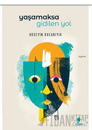 Yaşamaksa Gidilen Yol