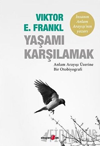 Yaşamı Karşılamak Viktor Emil Frankl