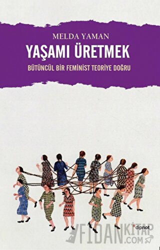 Yaşamı Üretmek