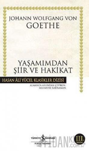 Yaşamımdan Şiir ve Hakikat (Ciltli) Johann Wolfgang von Goethe