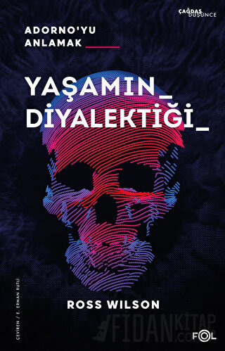 Yaşamın Diyalektiği - Adorno'yu Anlamak