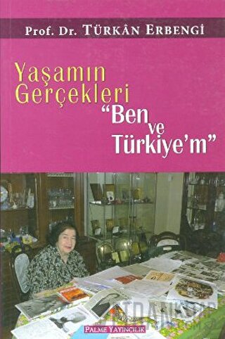 Yaşamın Gerçekleri "Ben ve Türkiye’m"