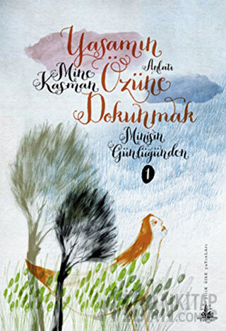 Yaşamın Özüne Dokunmak