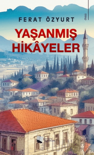 Yaşanmış Hikayeler Ferat Özyurt