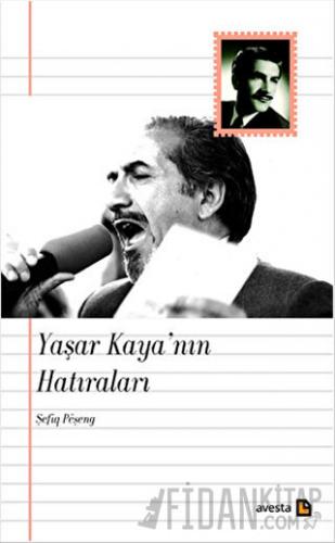 Yaşar Kaya’nın Hatıraları