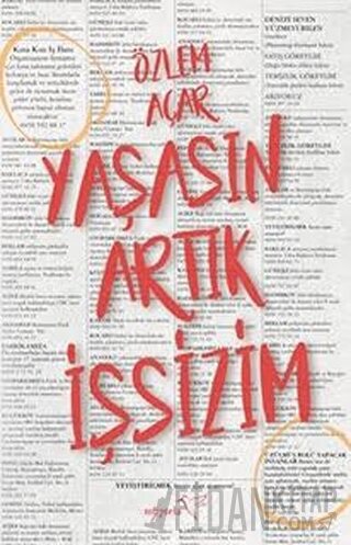 Yaşasın Artık İşsizim