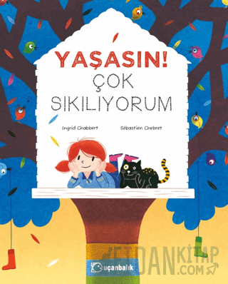 Yaşasın! Çok Sıkılıyorum (Ciltli)