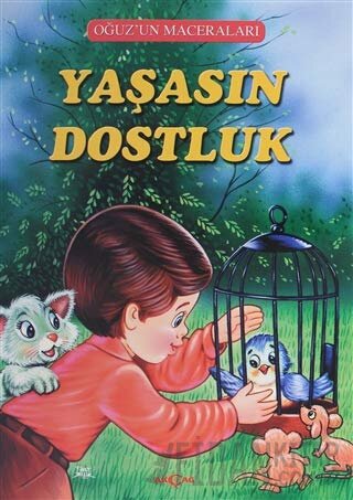 Yaşasın Dostluk - Oğuz'un Maceraları Fatma Tatcı