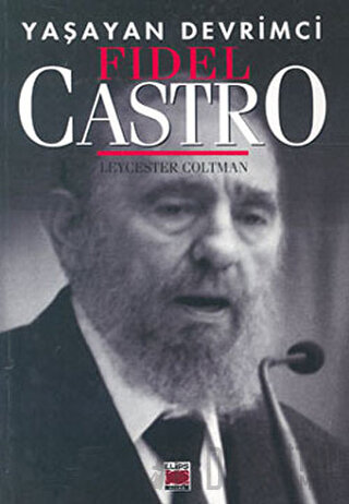 Yaşayan Devrimci Fidel Castro