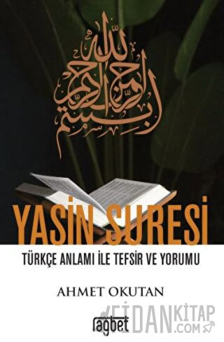 Yasin Suresi Türkçe Anlamı ile Tefsir ve Yorumu