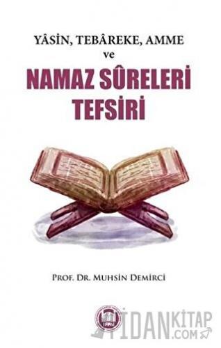 Yasin, Tebareke, Amme ve Namaz Sureleri Tefsiri