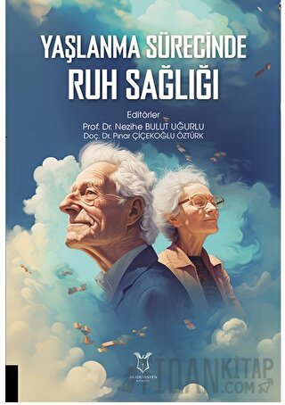 Yaşlanma Sürecinde Ruh Sağlığı