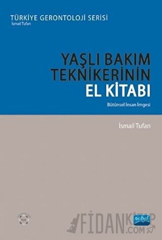 Yaşlı Bakım Teknikerinin El Kitabı