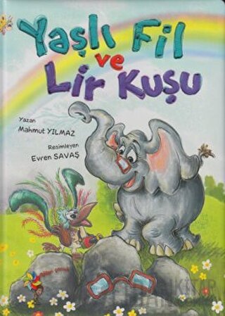 Yaşlı Fil ve Lir Kuşu (Ciltli)