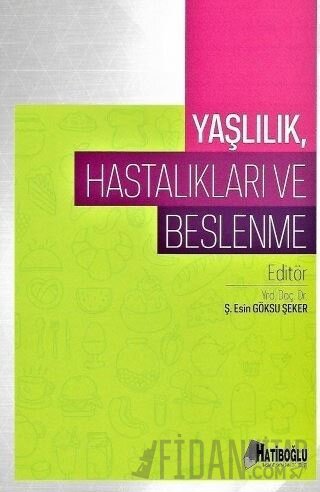 Yaşlılık Hastalıkları ve Beslenme