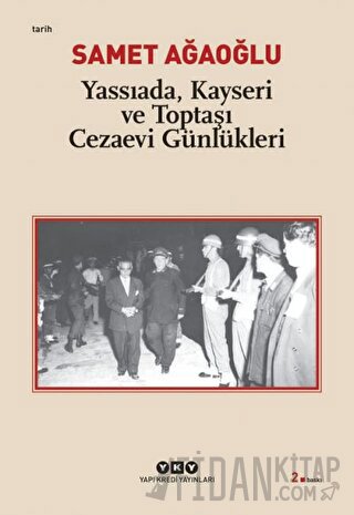 Yassıada, Kayseri ve Toptaşı Cezaevi Günlükleri