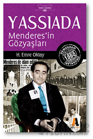 Yassıada : Menderes'in Gözyaşları H. Emre Oktay