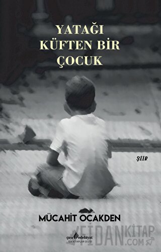 Yatağı Küften Bir Çocuk Mücahit Ocakden