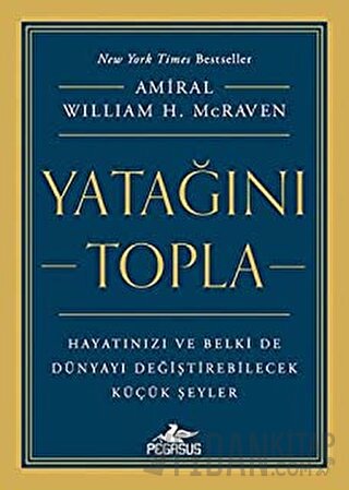 Yatağını Topla: Hayatınızı ve Belki de Dünyayı Değiştirebilecek Küçük Şeyler
