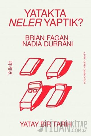 Yatakta Neler Yaptık? - Yatay Bir Tarih