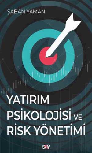 Yatırım Psikolojisi ve Risk Yönetimi