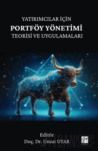 Yatırımcılar İçin Portföy Yönetimi Teorisi ve Uygulamaları