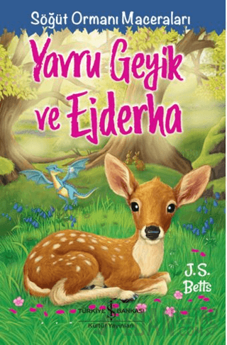 Yavru Geyik Ve Ejderha – Söğüt Ormanı Maceraları