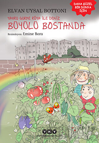 Yavru Gurme Rüya İle Deniz Büyülü Bostanda