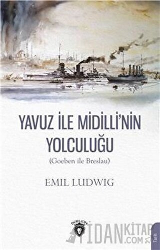 Yavuz İle Midilli'nin Yolculuğu (Goeben ile Breslau)