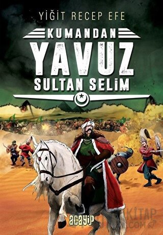 Yavuz Sultan Selim: Kumandan 4