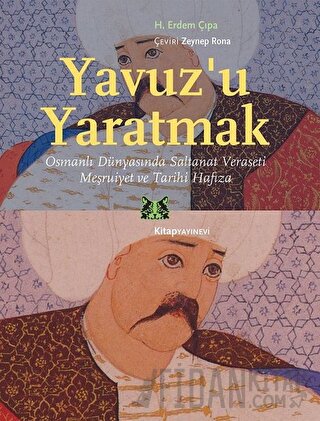 Yavuz’u Yaratmak
